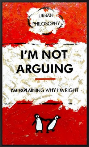 I'm Explaining Why I'm Right | XL Original  | Urban Philosophy | Hue Folk image